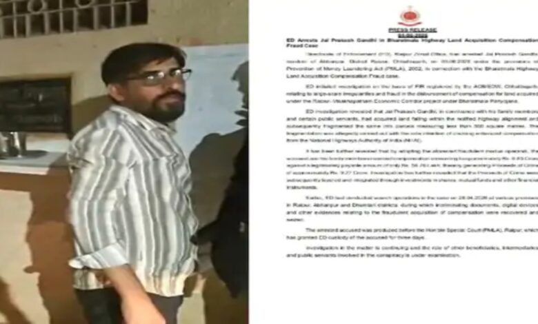 Bharatmala Scam, ED Action, Jai Prakash Gandhi Arrest, Land Compensation Scam, Abhanpur News, Money Laundering Case, Chhattisgarh News, ED Raid, NHAI Compensation Fraud,